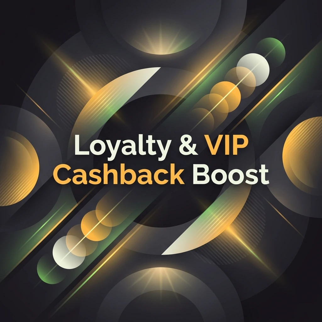 Loyalty & VIP Cashback Boost
